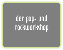 der pop- und rockworkshop