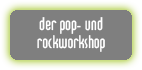 der pop- und rockworkshop