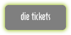 die tickets